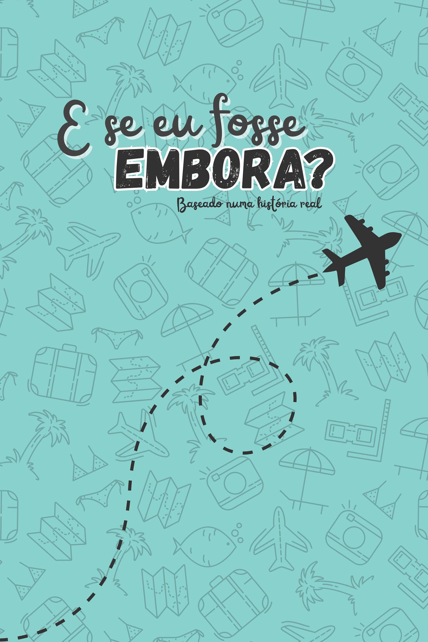 Cover of the book E se eu fosse embora?